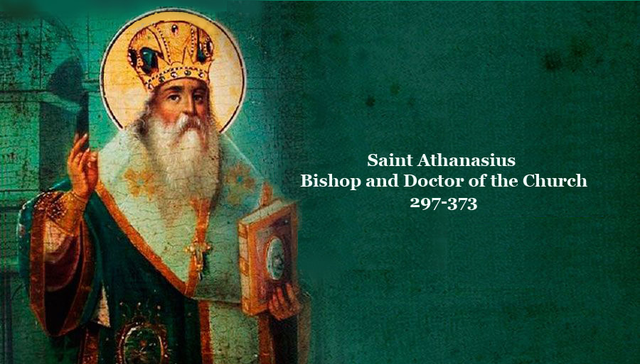 St. Athanasius Bishop and Doctor of the Church 287-373