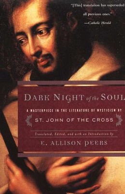 Dark Night of the Soul
Edited By: E. Allison Peers
By Saint John of the Cross