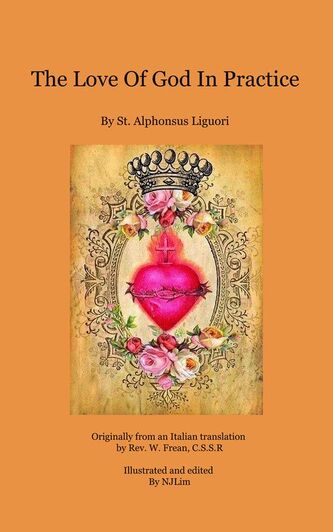 The Love of God in Practice by Alphonsus Liguori