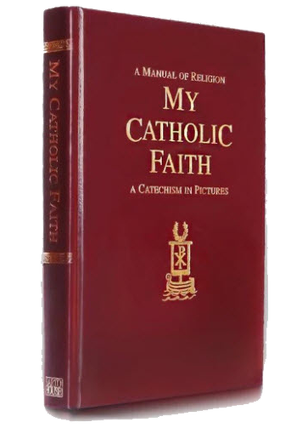 My Catholic Faith a catechism in pictures