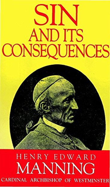 Sin and It's Consequences by Henry Edward Manning