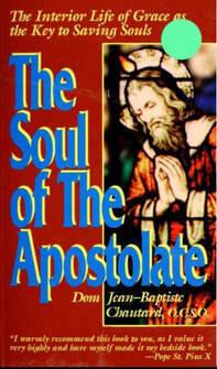 The Soul of the Apostolate by Dom Chautard