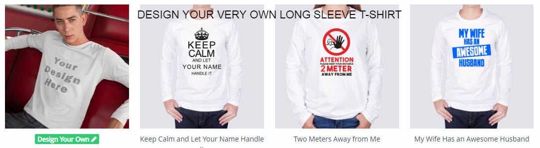 DESIGN YOUR OWN LONG SLEEVE T-SHIRT
