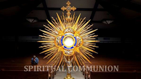 CATHOLIC The reasons why we should make Spiritual Communion often