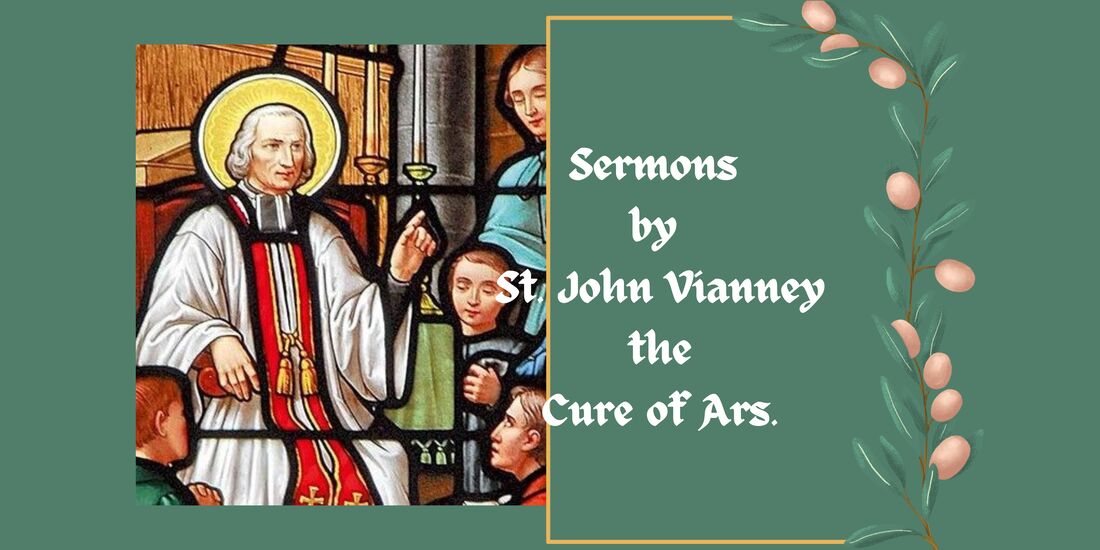 Sermons By Saint John Vianney the Cure of Ars. Pt.3.